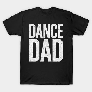 Distressed Dance Father's Day Idea Dancing Gift Dance Dad T-Shirt